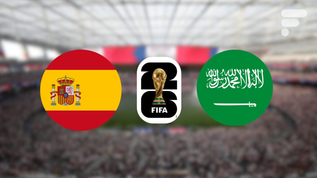 Coupe du Monde 2026 : où et à quelle heure voir Espagne-Arabie saoudite en direct ?