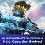 Halo Campaign Evolved sur PC : quelles performances et quels composants choisir ?